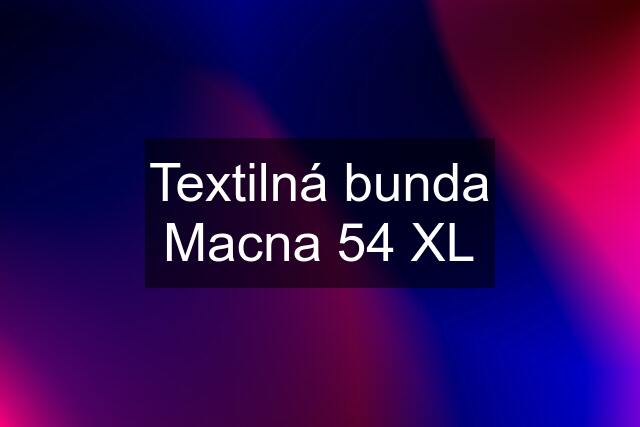 Textilná bunda Macna 54 XL