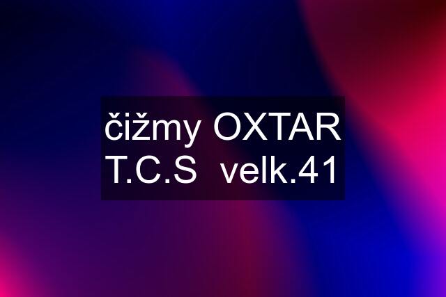 čižmy OXTAR T.C.S  velk.41