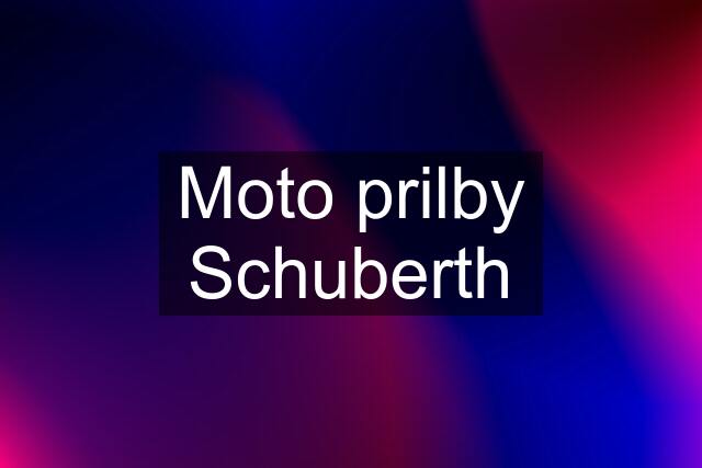 Moto prilby Schuberth