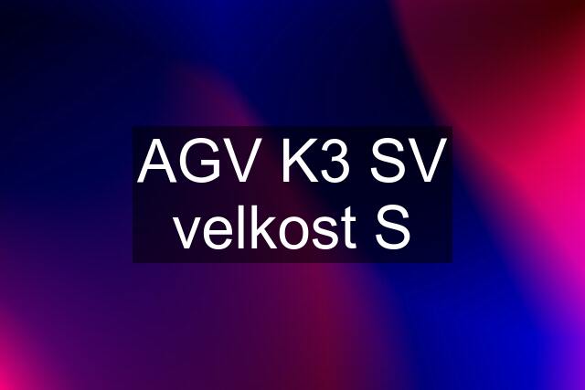 AGV K3 SV velkost S