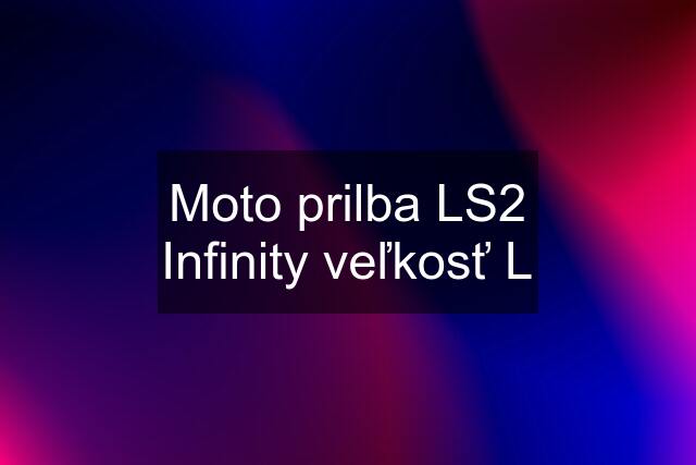 Moto prilba LS2 Infinity veľkosť L