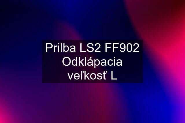 Prilba LS2 FF902 Odklápacia veľkosť L
