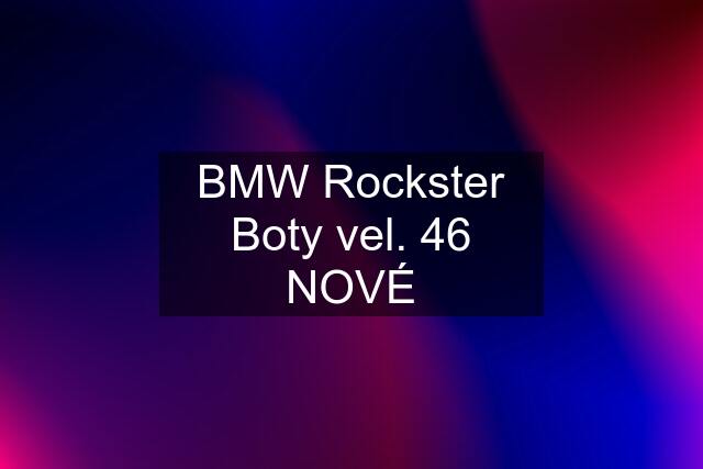 BMW Rockster Boty vel. 46 NOVÉ