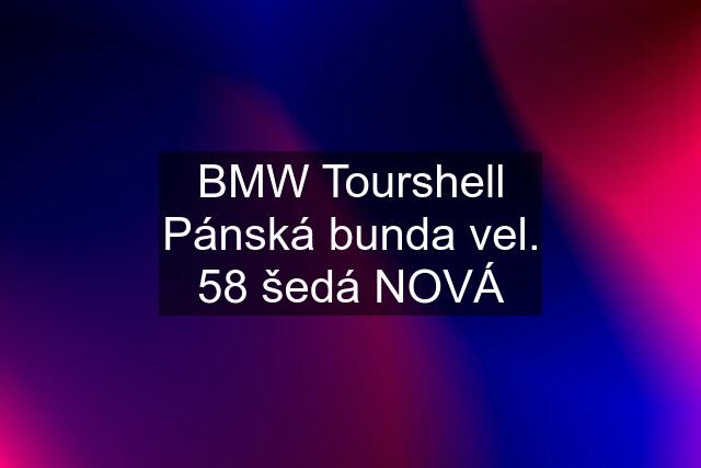 BMW Tourshell Pánská bunda vel. 58 šedá NOVÁ