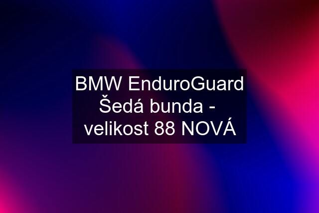 BMW EnduroGuard Šedá bunda -  velikost 88 NOVÁ