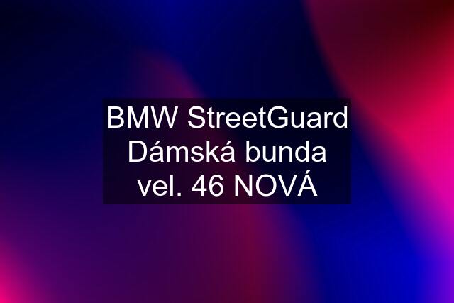 BMW StreetGuard Dámská bunda vel. 46 NOVÁ