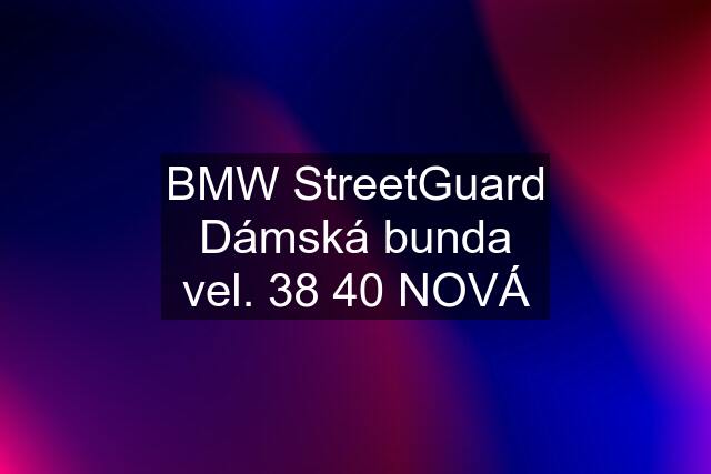 BMW StreetGuard Dámská bunda vel. 38 40 NOVÁ