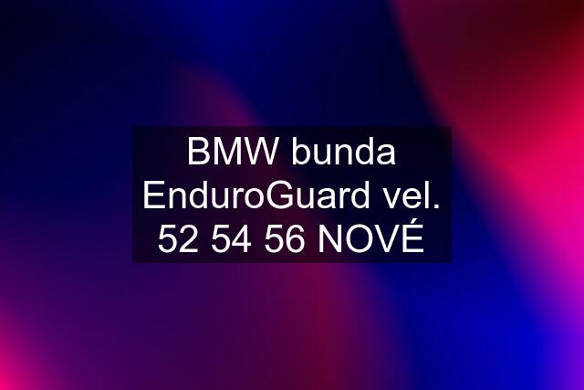 BMW bunda EnduroGuard vel. 52 54 56 NOVÉ