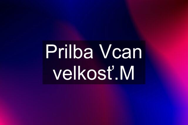 Prilba Vcan velkosť.M