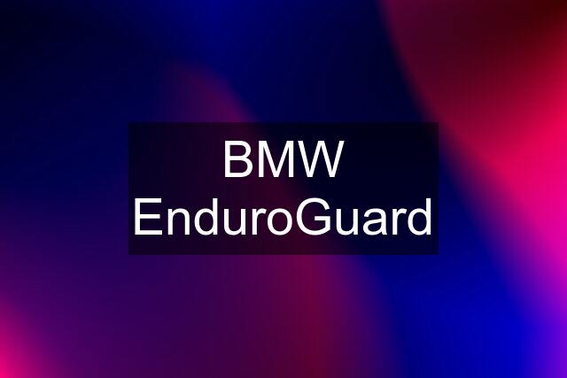 BMW EnduroGuard