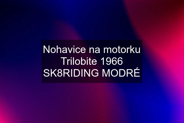 Nohavice na motorku Trilobite 1966 SK8RIDING MODRÉ