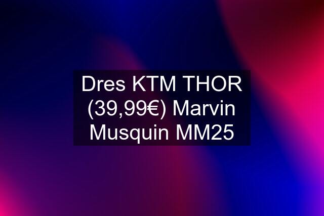 Dres KTM THOR (39,99€) Marvin Musquin MM25