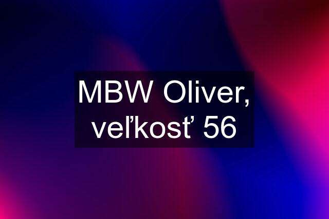 MBW Oliver, veľkosť 56