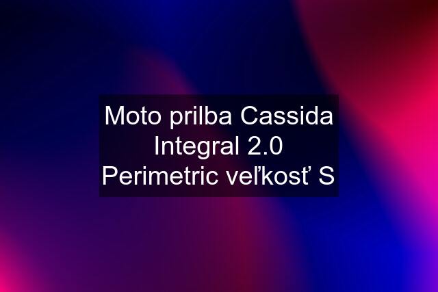 Moto prilba Cassida Integral 2.0 Perimetric veľkosť S