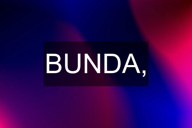 BUNDA,