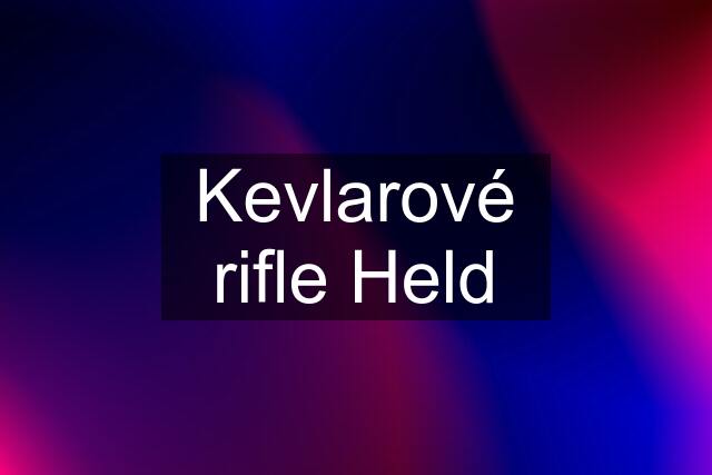 Kevlarové rifle Held