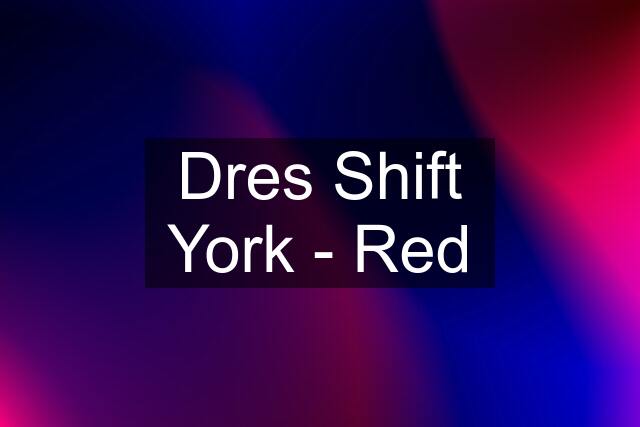 Dres Shift York - Red