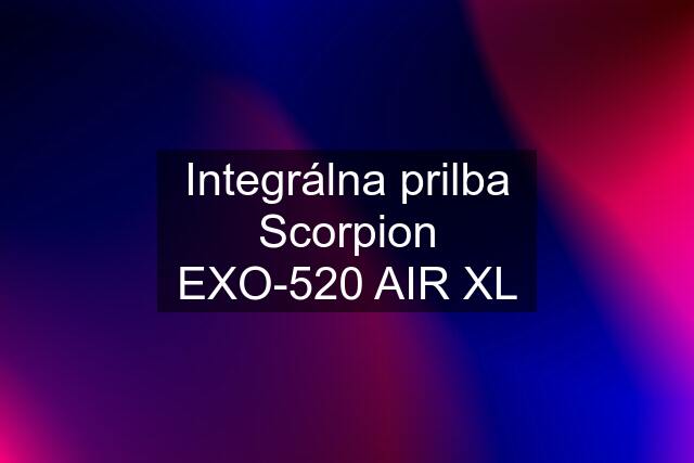 Integrálna prilba Scorpion EXO-520 AIR XL