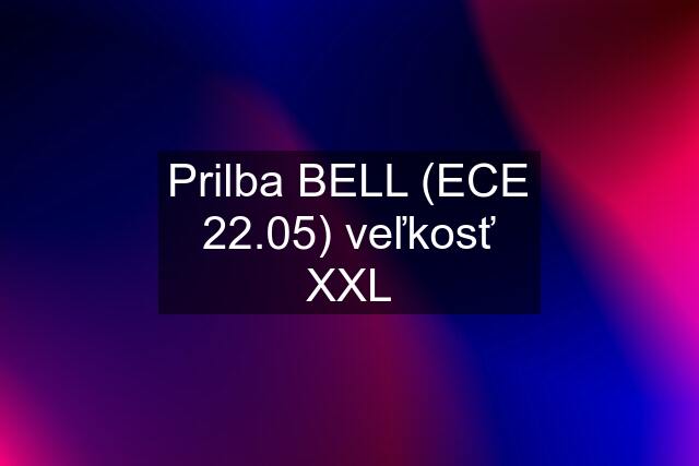 Prilba BELL (ECE 22.05) veľkosť XXL