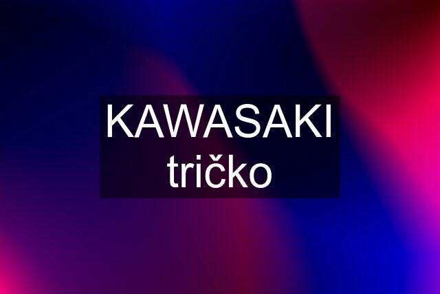 KAWASAKI tričko