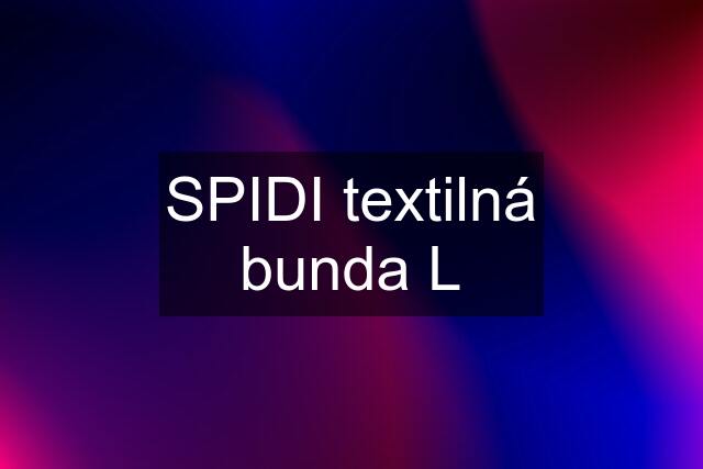 SPIDI textilná bunda L