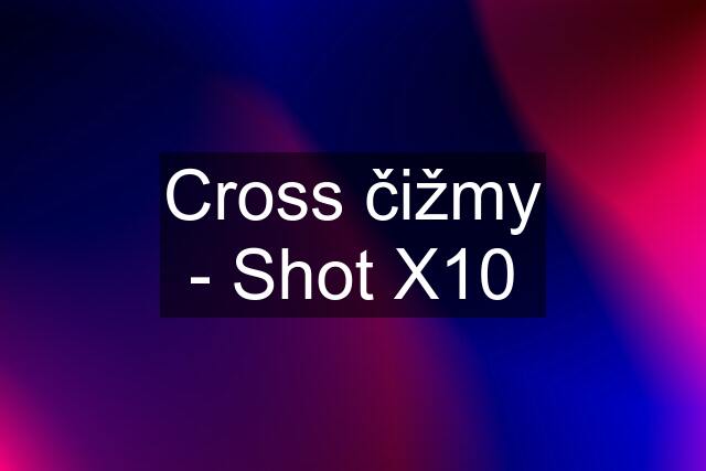 Cross čižmy - Shot X10