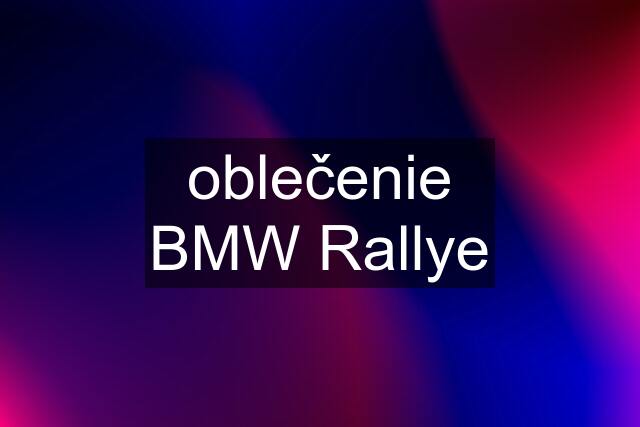 oblečenie BMW Rallye