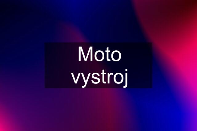 Moto vystroj