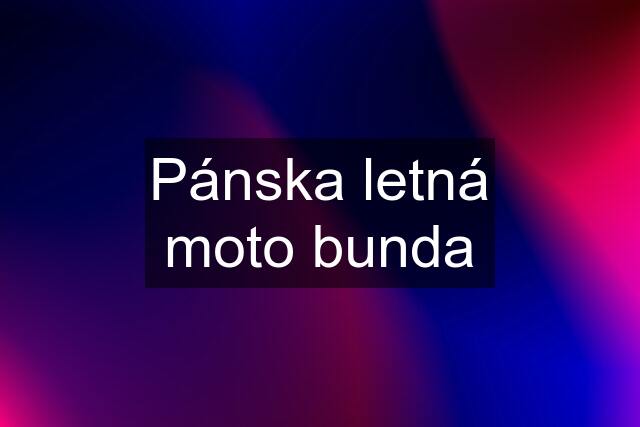 Pánska letná moto bunda