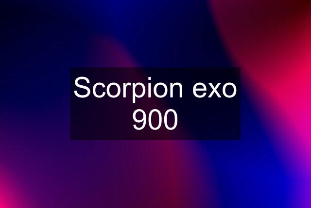 Scorpion exo 900