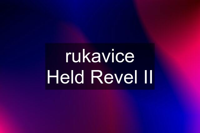 rukavice Held Revel II