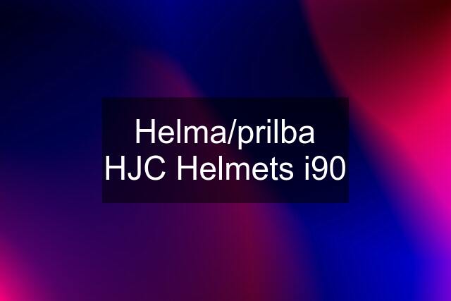 Helma/prilba HJC Helmets i90