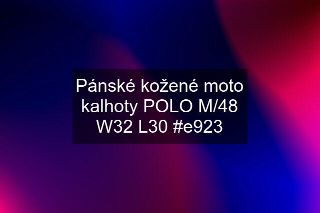 Pánské kožené moto kalhoty POLO M/48 W32 L30 #e923