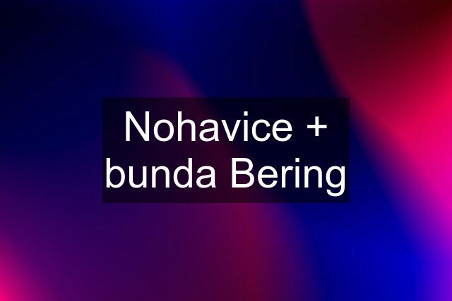 Nohavice + bunda Bering