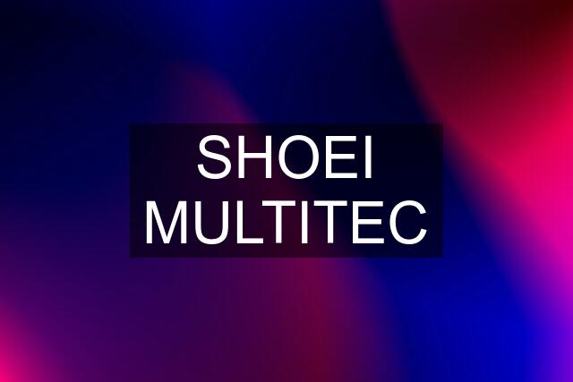 SHOEI MULTITEC