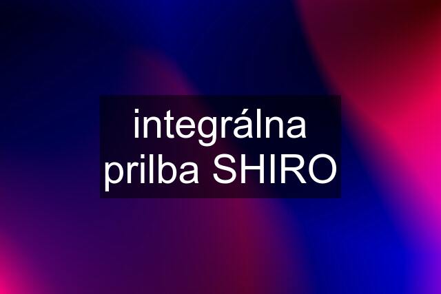 integrálna prilba SHIRO