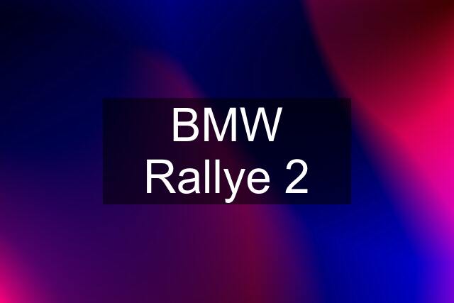 BMW Rallye 2