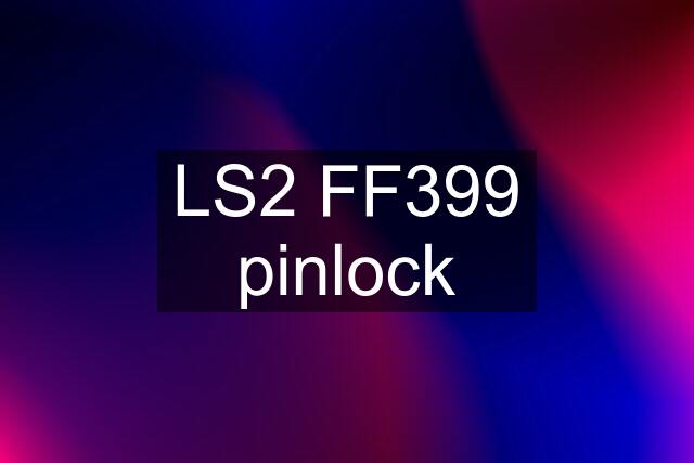 LS2 FF399 pinlock