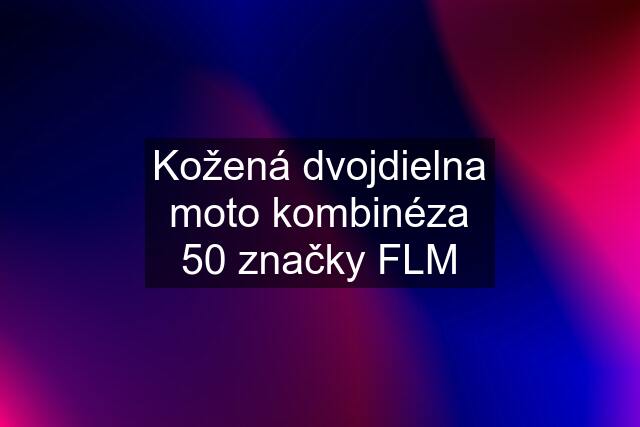 Kožená dvojdielna moto kombinéza 50 značky FLM