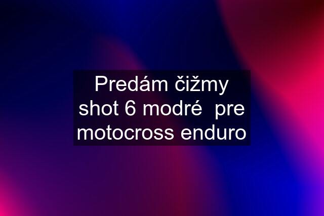 Predám čižmy shot 6 modré  pre motocross enduro