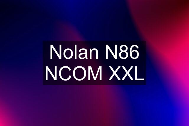 Nolan N86 NCOM XXL