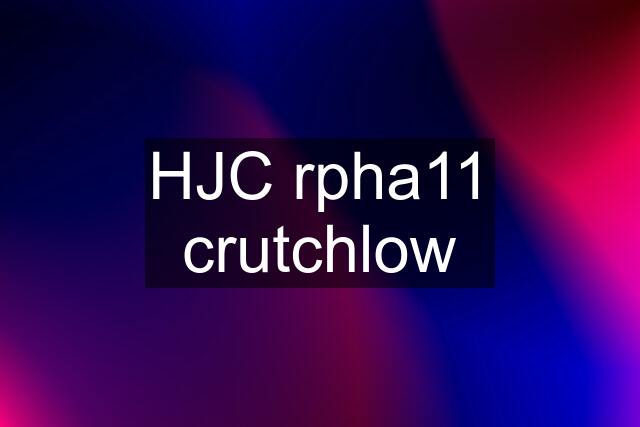 HJC rpha11 crutchlow