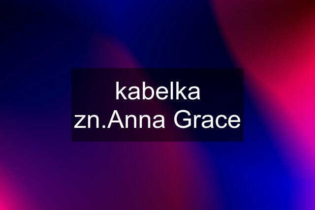 kabelka zn.Anna Grace