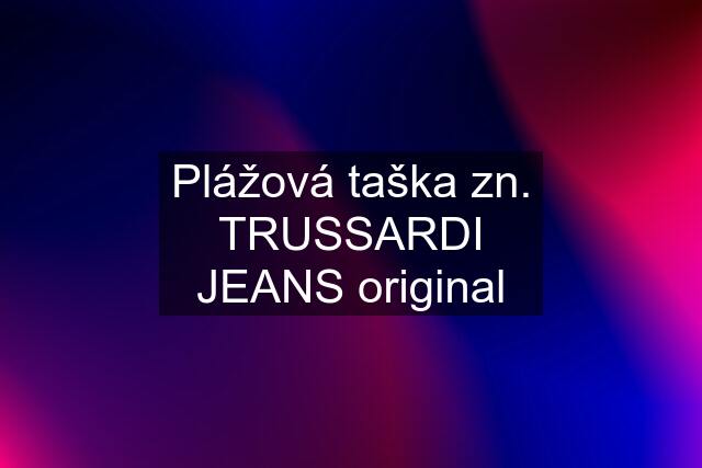 Plážová taška zn. TRUSSARDI JEANS original