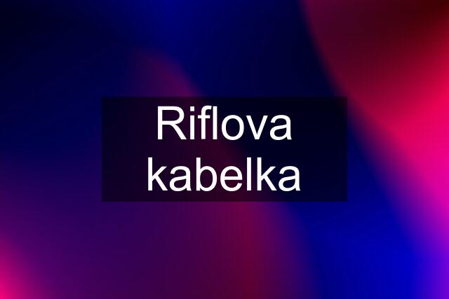 Riflova kabelka