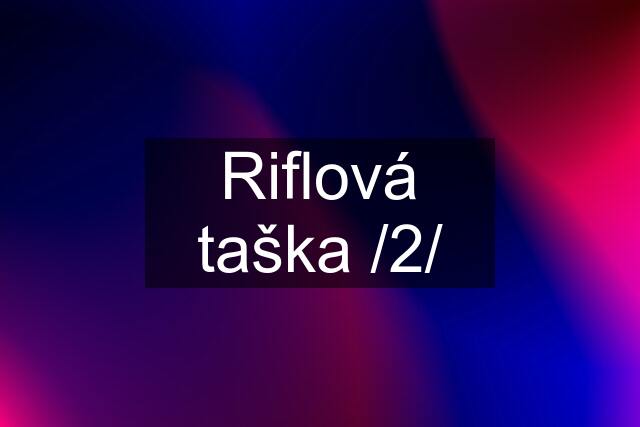 Riflová taška /2/