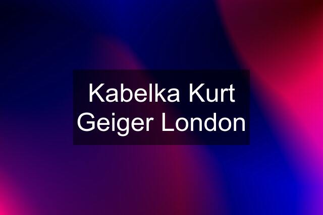 Kabelka Kurt Geiger London