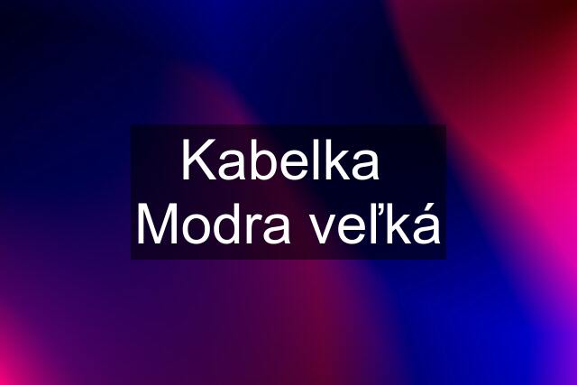 Kabelka  Modra veľká