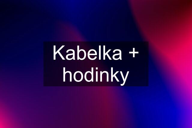 Kabelka + hodinky