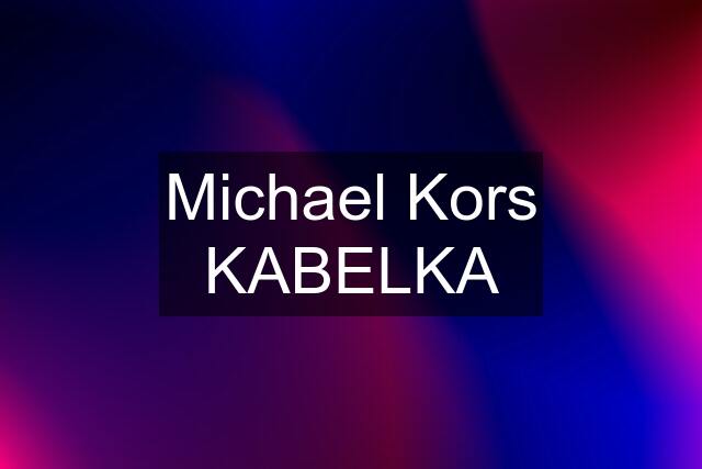 Michael Kors KABELKA